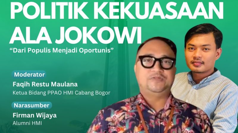 KAJIAN STRATEGIS HMI : Bedah Tuntas Politik Kekuasaan Ala JOKOWI